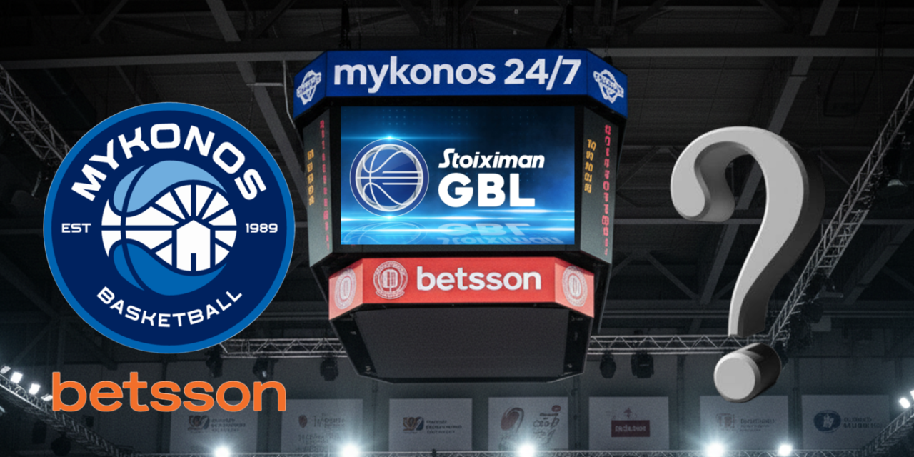 Η Mykonos Betsson BC ετοιμάζεται για «υψηλές πτήσεις»: Πιθανό ντεμπούτο εντός έδρας με τον Ολυμπιακό